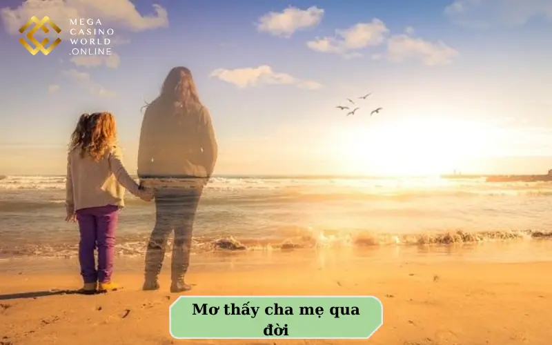 Mơ thấy cha mẹ qua đời