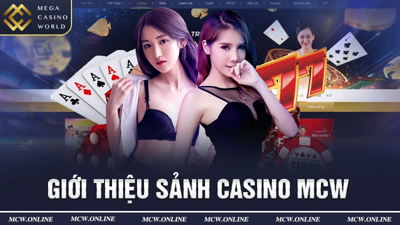 Giới thiệu sảnh Casino MCW