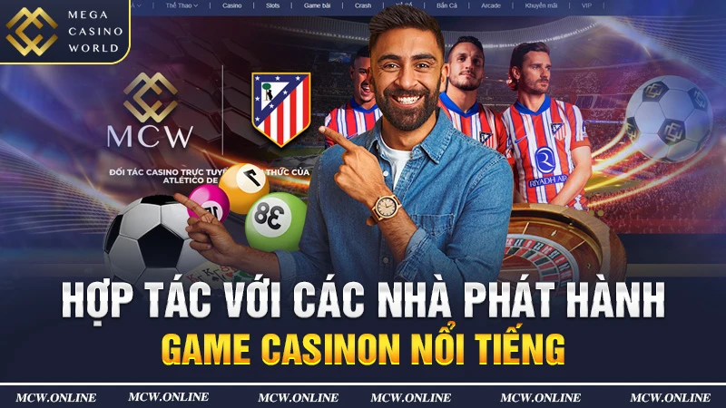 Hợp tác với các nhà phát hành game casino nổi tiếng